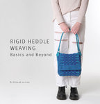 Ashford Book of Rigid Heddle Weaving- basics and beyond